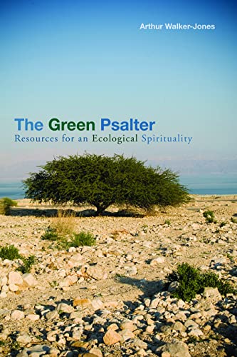 Imagen de archivo de The Green Psalter: Resources for an Ecological Spirituality a la venta por More Than Words
