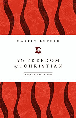 Imagen de archivo de The Freedom of a Christian: Luther Study Edition a la venta por BooksRun