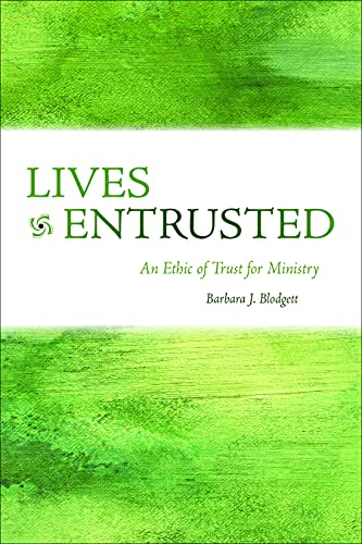9780800663216: Lives Entrusted: An Ethic of Trust for Ministry (Prisms)