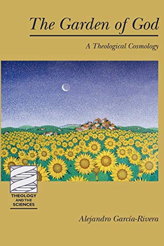 Imagen de archivo de The Garden of God: A Theological Cosmology (Theology and the Sciences) (Theology & the Sciences) a la venta por Textbooks_Source