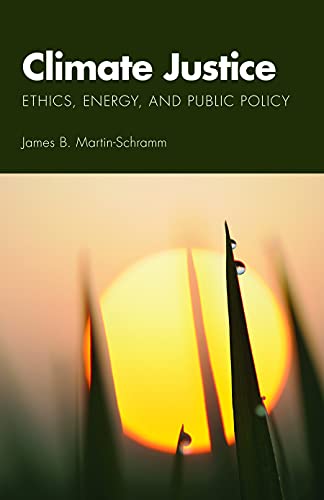 Beispielbild fr Climate Justice: Ethics, Energy, and Public Policy zum Verkauf von Wonder Book