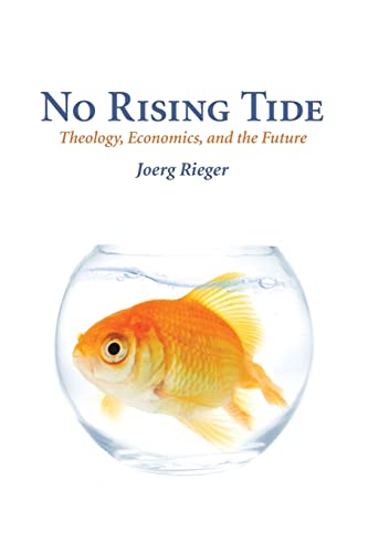 9780800664596: No Rising Tide: Theology, Economics, and the Future
