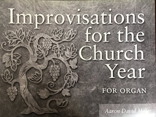 Stock image for Improvisations for the Church Year for Organ for sale by GetitBooks