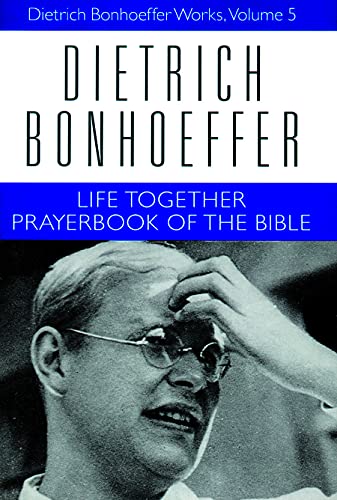9780800683054: Life Together: Prayerbook of the Bible: Dietrich Bonhoeffer Works, Volume 5: v. 5
