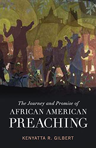 Stock image for The Journey and Promise of African American Preaching (Creative Pastoral Care and Counseling) for sale by SecondSale