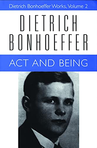 Stock image for Act and Being: Transcendental Philosophy and Ontology in Systematic Theology (Dietrich Bonhoeffer Works, Vol. 2) for sale by Eighth Day Books, LLC