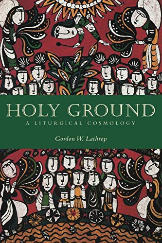 Beispielbild fr Holy Ground: A Liturgical Cosmology zum Verkauf von BooksRun