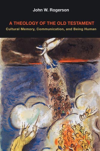 9780800697150: A Theology of the Old Testament: Cultural Memory, Communication, and Being Human