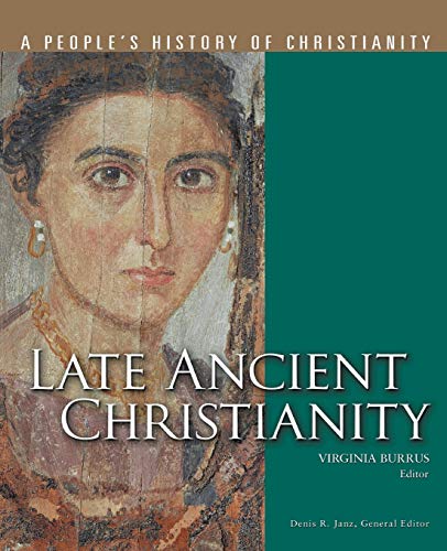 Beispielbild fr Late Ancient Christianity [A People's History of Christianity volume 2] zum Verkauf von Windows Booksellers