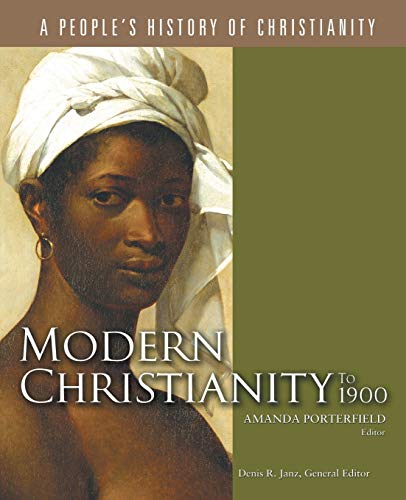Beispielbild fr Modern Christianity to 1900 (A People's History of Christianity) zum Verkauf von Ergodebooks