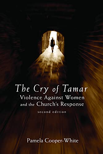 THE CRY OF TAMAR : Violence Against Women and the Church's Response - Second Edition
