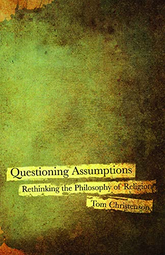 Beispielbild fr Questioning Assumptions: Rethinking the Philosophy of Religion zum Verkauf von ThriftBooks-Atlanta