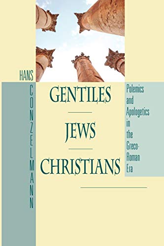 Imagen de archivo de Gentiles, Jews, Christians: Polemics and Apologetics in the Greco-Roman Era a la venta por Regent College Bookstore