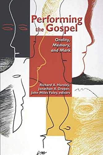 Stock image for Performing the Gospel: Orality, Memory, and Mark for sale by HPB-Ruby