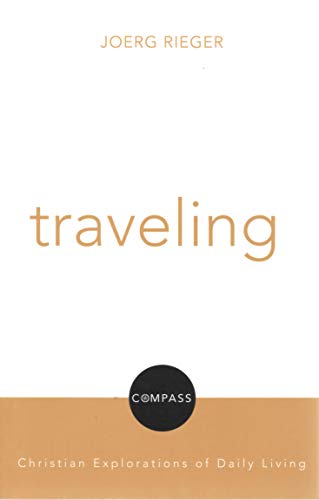 Stock image for Traveling (Compass: Christian Explorations of Daily Living) for sale by HPB-Movies