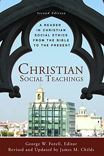 Imagen de archivo de Christian Social Teachings: A Reader in Christian Social Ethics from the Bible to the Present a la venta por Greenway