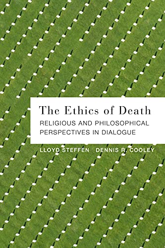 Stock image for The Ethics of Death: Religious and Philosophical Perspectives in Dialogue for sale by HPB-Red