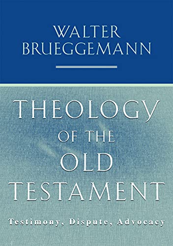 Stock image for Theology of the Old Testament: Testimony, Dispute, Advocacy for sale by GoldBooks