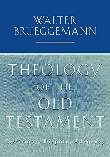 9780800699314: Theology of the Old Testament: Testimony, Dispute, Advocacy