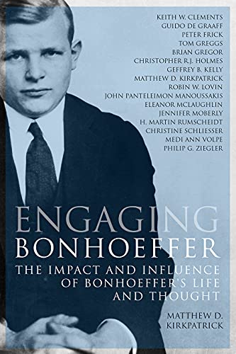 Beispielbild fr Engaging Bonhoeffer: The Impact and Influence of Bonhoeffers Life and Thought zum Verkauf von Book Dispensary