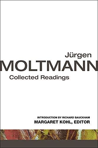 Stock image for Jrgen Moltmann: Collected Readings for sale by Books Unplugged