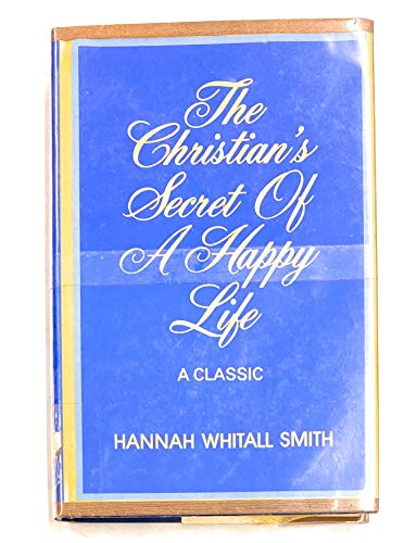 Beispielbild fr The Christians Secret of a Happy Life zum Verkauf von Hawking Books