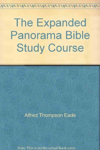 Stock image for The Expanded Panorama Bible Study Course: From the Creation of Angels to the New Jerusalem for sale by SecondSale