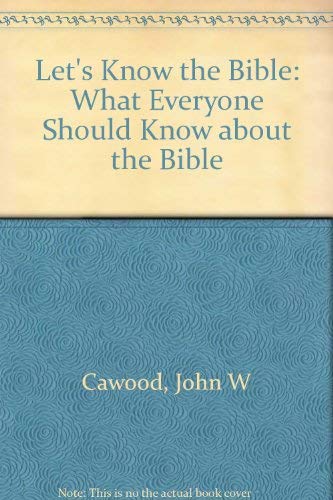 9780800704315: Let's Know the Bible: What Everyone Should Know about the Bible