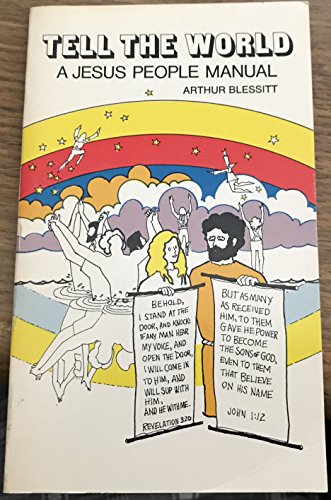Beispielbild fr Tell the world;: A Jesus people manual zum Verkauf von ThriftBooks-Dallas