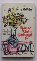 Beispielbild fr Spaced out and gathered in;: A sort of an autobiography of a Jesus freak zum Verkauf von medimops