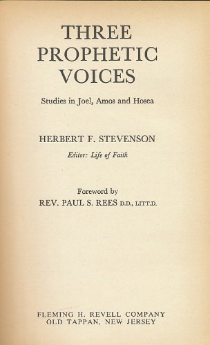 Beispielbild fr Three Prophetic Voices, Studies in Joel, Amos and Hosea zum Verkauf von Better World Books