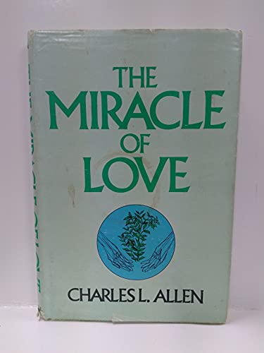 Stock image for The Miracle of Love for sale by Better World Books