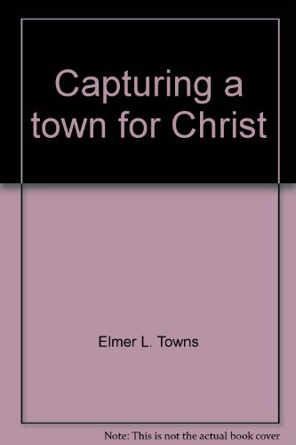 Stock image for Capturing a Town for Christ for sale by Wonder Book