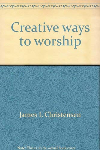 Stock image for Creative Ways to Worship for sale by M & M Books