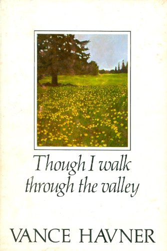 Stock image for THOUGH I WALK THROUGH THE VALLEY for sale by Neil Shillington: Bookdealer/Booksearch