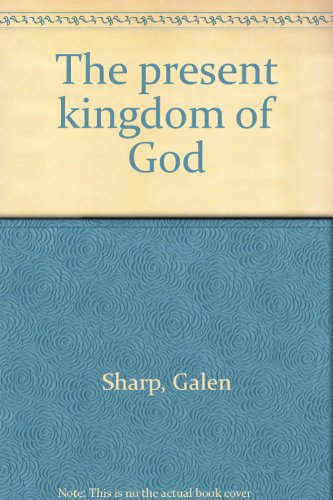 Stock image for The present kingdom of God for sale by ThriftBooks-Dallas