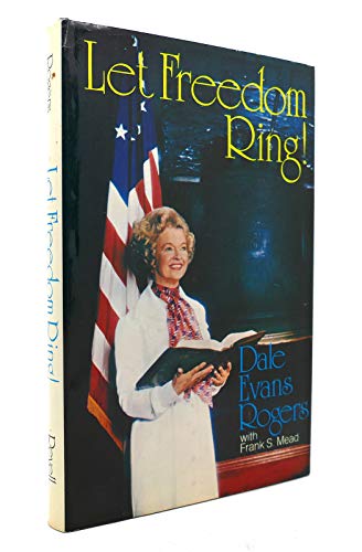 Let Freedom Ring ! (9780800707569) by Rogers, Dale Evans (signed)