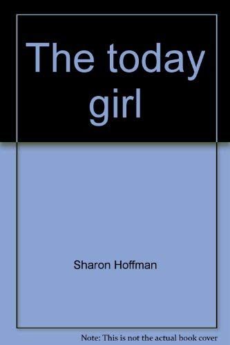 Stock image for The Today Girl for sale by ThriftBooks-Dallas