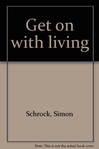 Stock image for Get on with living for sale by Cameron Park Books