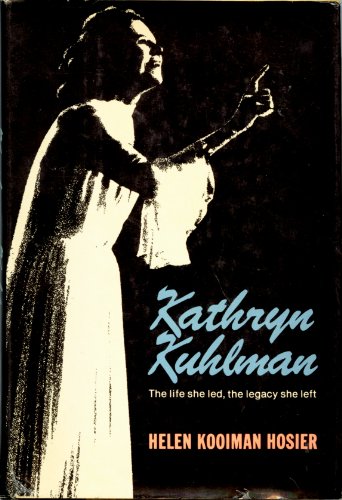 Stock image for Kathryn Kuhlman: The life she led, the legacy she left for sale by Front Cover Books