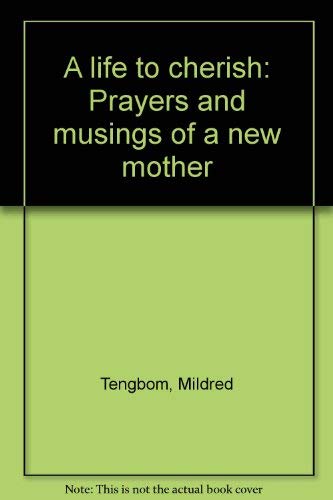 9780800708498: A life to cherish: Prayers and musings of a new mother