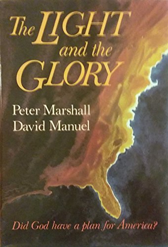 Beispielbild fr The Light and the Glory : Did God Have a Plan for America? zum Verkauf von Better World Books