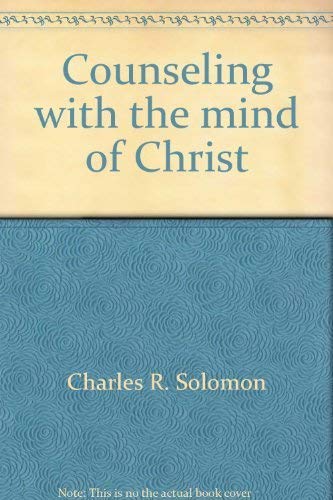 Imagen de archivo de Counseling with the mind of Christ: The dynamics of spirituotherapy a la venta por HPB-Diamond