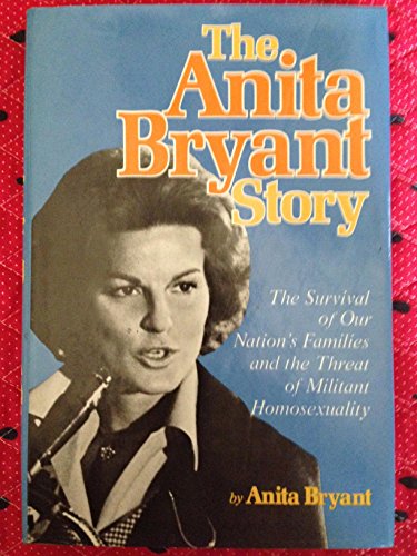 Imagen de archivo de The Anita Bryant story: The survival of our nations families and the threat of militant homosexuality a la venta por Bulk Book Warehouse