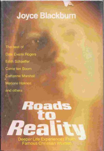 Imagen de archivo de Roads to reality: Deeper life experiences from famous Christian women a la venta por Half Price Books Inc.