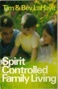 Stock image for Spirit-Controlled Family Living for sale by Better World Books
