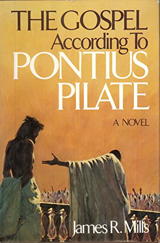 Stock image for The Gospel According to Pontius Pilate for sale by Better World Books: West