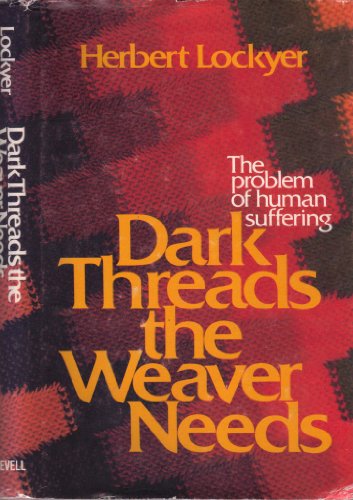 Imagen de archivo de Dark threads the weaver needs a la venta por Nealsbooks