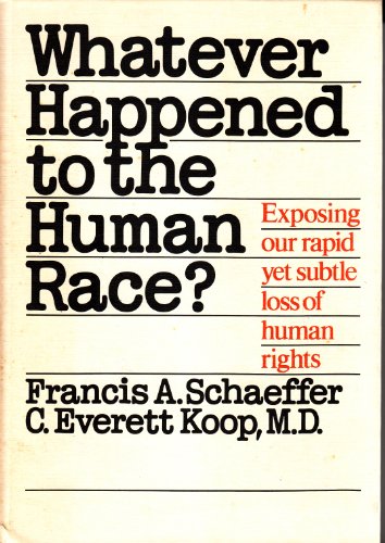 Imagen de archivo de Whatever Happened to the Human Race?: Exposing Our Rapid Yet Subtle Loss of Human Rights a la venta por Wonder Book