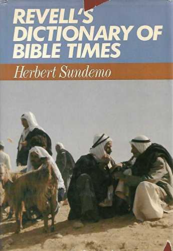 Beispielbild fr Revell's Dictionary of Bible Times zum Verkauf von Better World Books